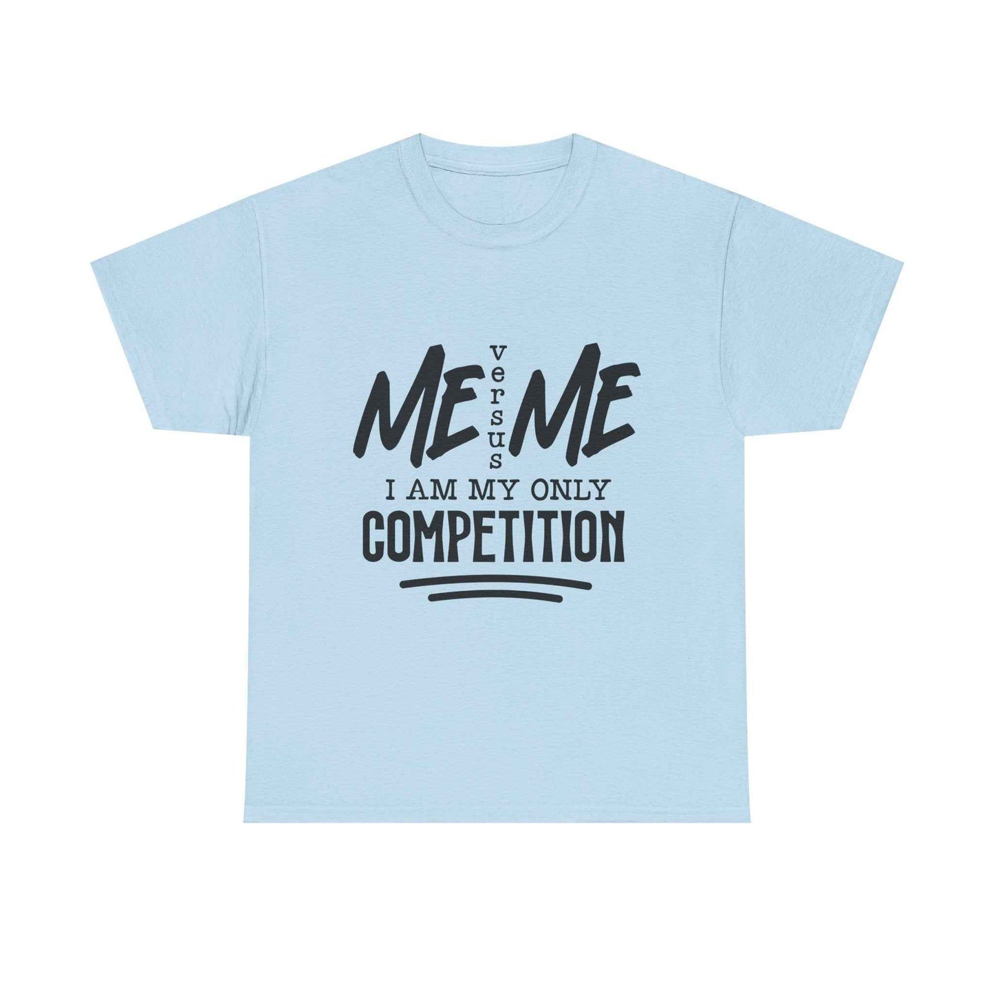 Motivational Unisex Heavy Cotton Tee - 'Me vs. Me: I Am My Only Competition'