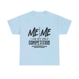 Motivational Unisex Heavy Cotton Tee - 'Me vs. Me: I Am My Only Competition'