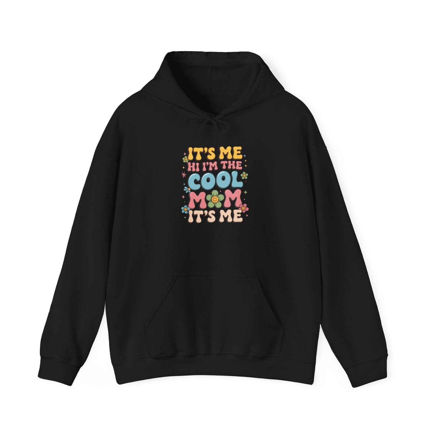 Cool Mom Hoodie - "It's Me Hi I'm The Cool Mom" Retro Floral Hooded Sweatshirt