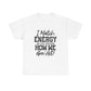Motivational Unisex Cotton Tee - "I Match ENERGY" Shirt