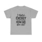 Motivational Unisex Cotton Tee - "I Match ENERGY" Shirt