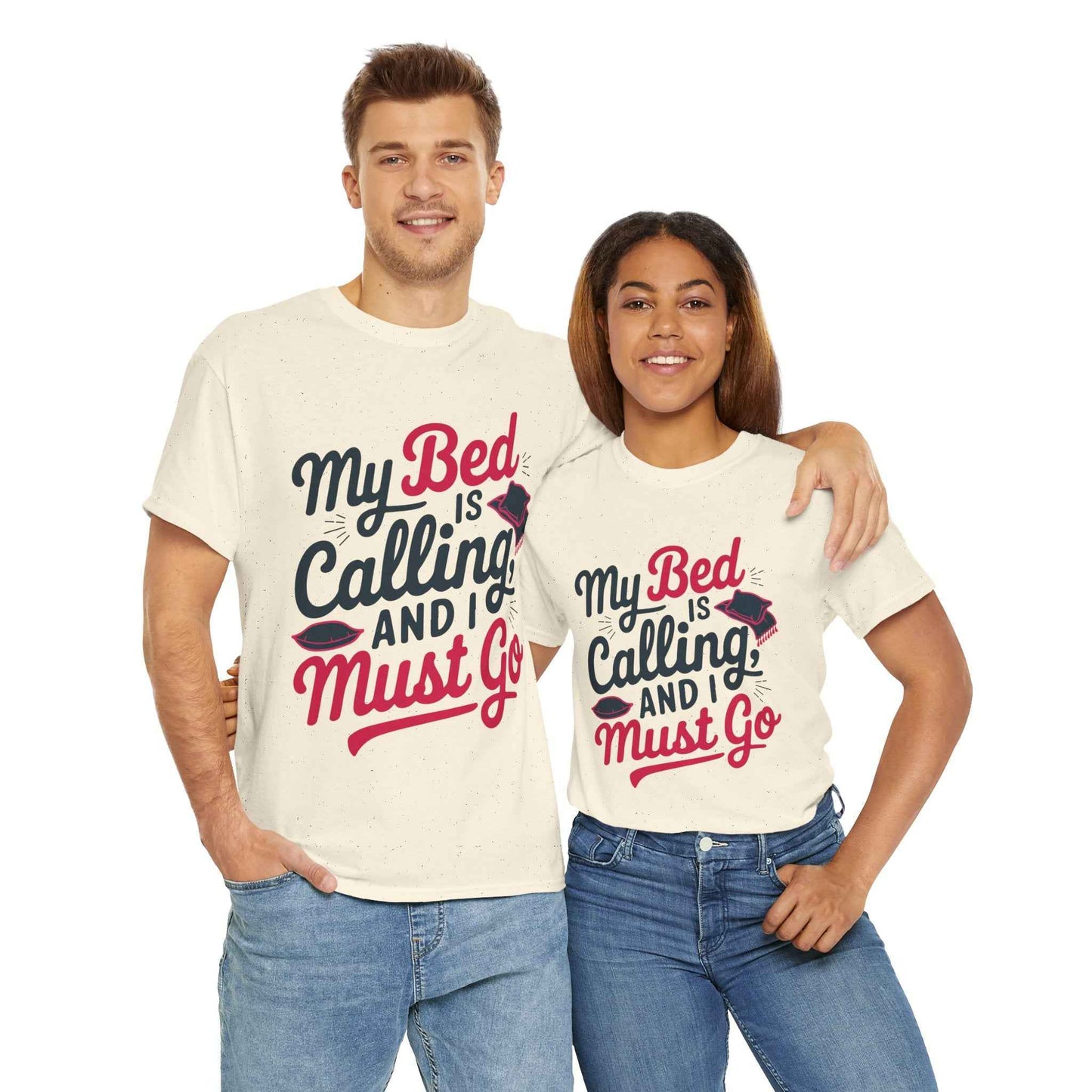 Funny Unisex Heavy Cotton Tee - 'My Bed is Calling and I Must Go'