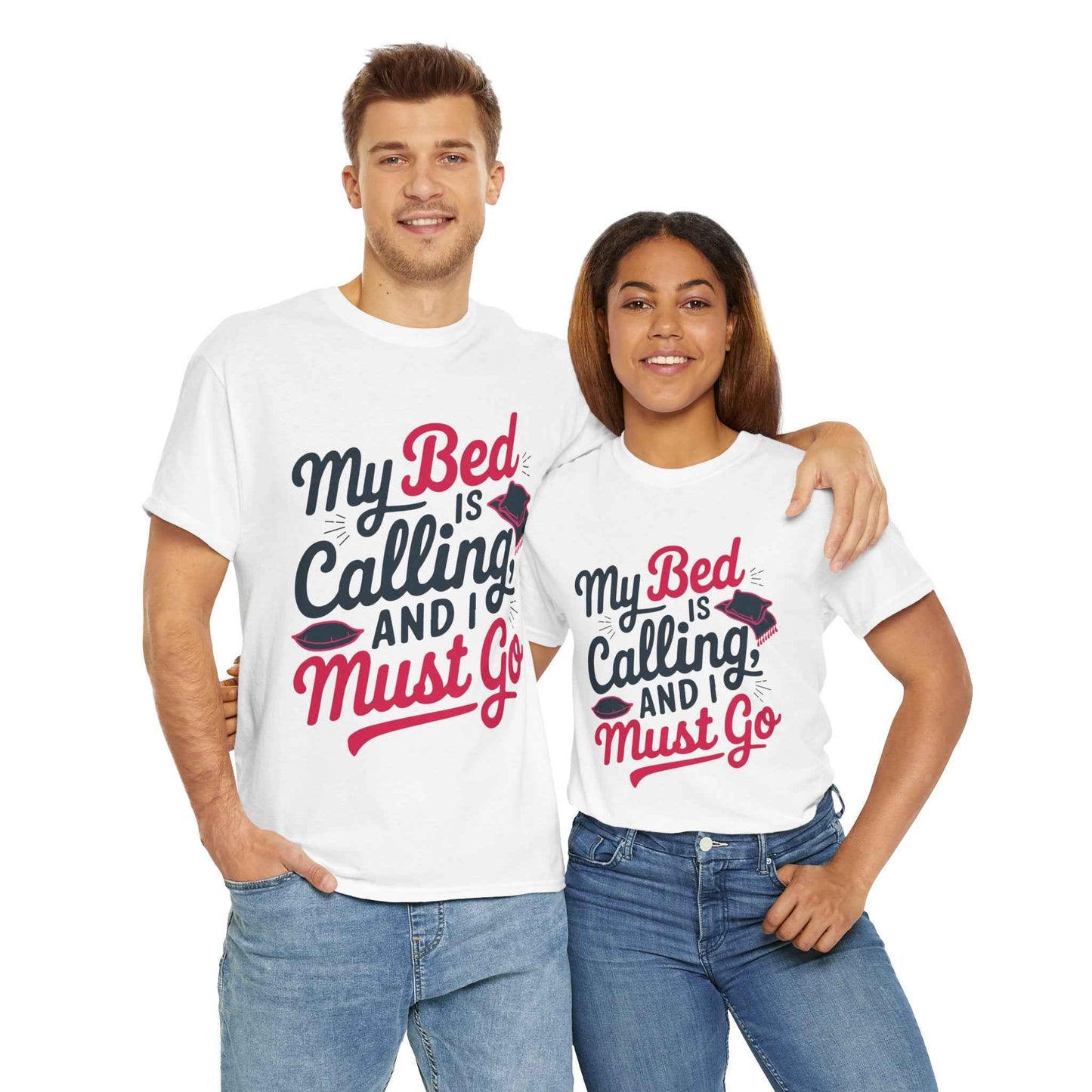 Funny Unisex Heavy Cotton Tee - 'My Bed is Calling and I Must Go'