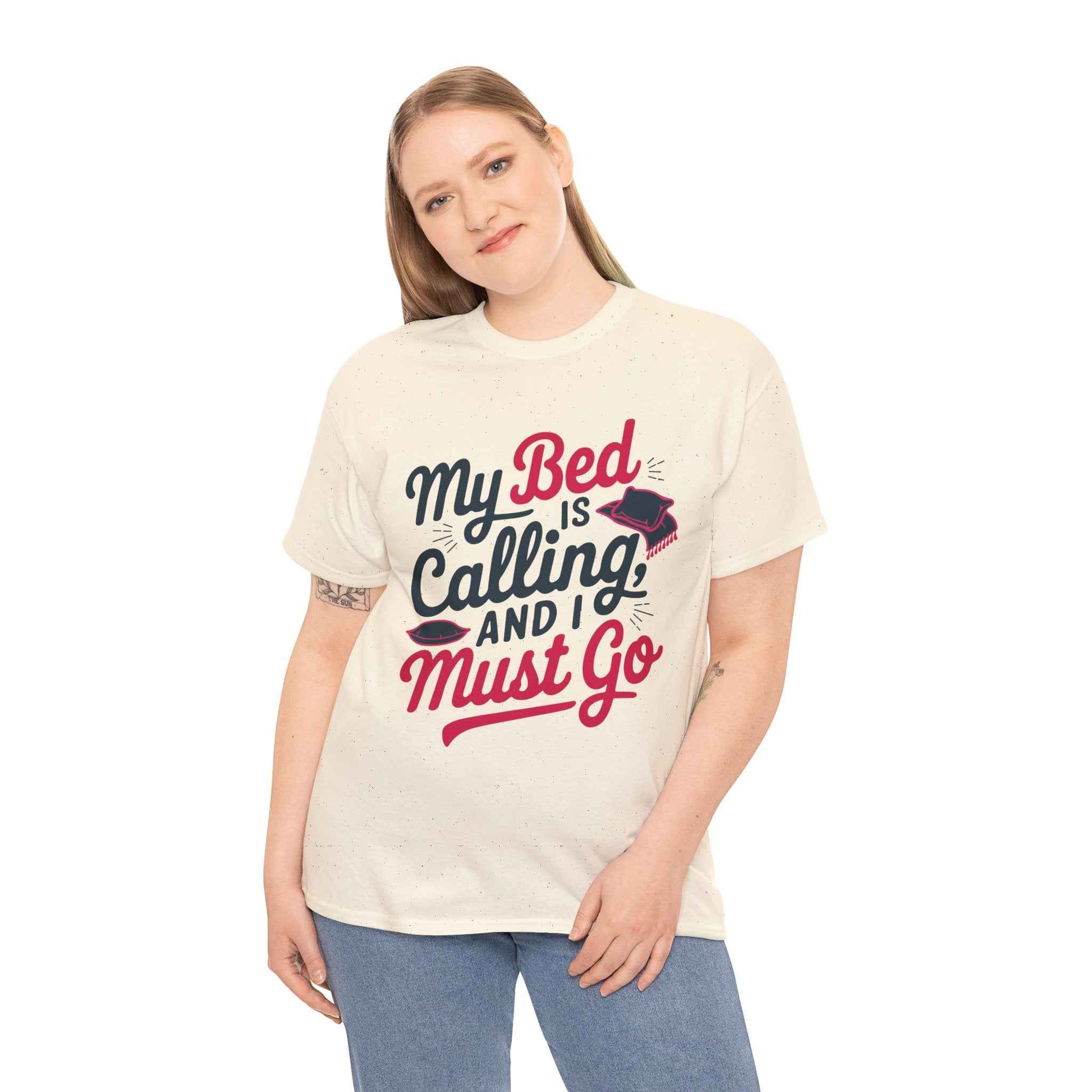 Funny Unisex Heavy Cotton Tee - 'My Bed is Calling and I Must Go'