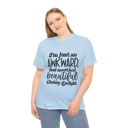 Awkward Chubby Delight T-Shirt