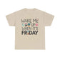 Fun Friday Reminder Tee