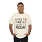 Fun Friday Reminder Tee