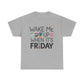 Fun Friday Reminder Tee
