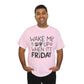 Fun Friday Reminder Tee