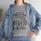 Funny Teacher Quote Unisex Heavy Cotton Tee