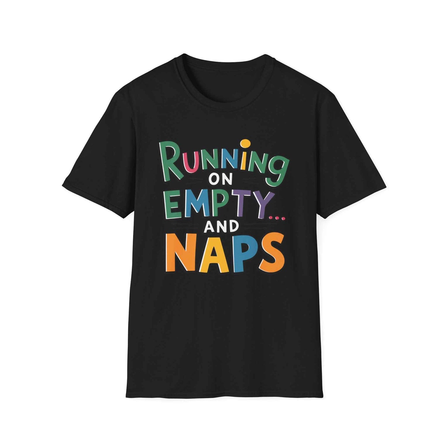 Running on Empty and Naps T-Shirt