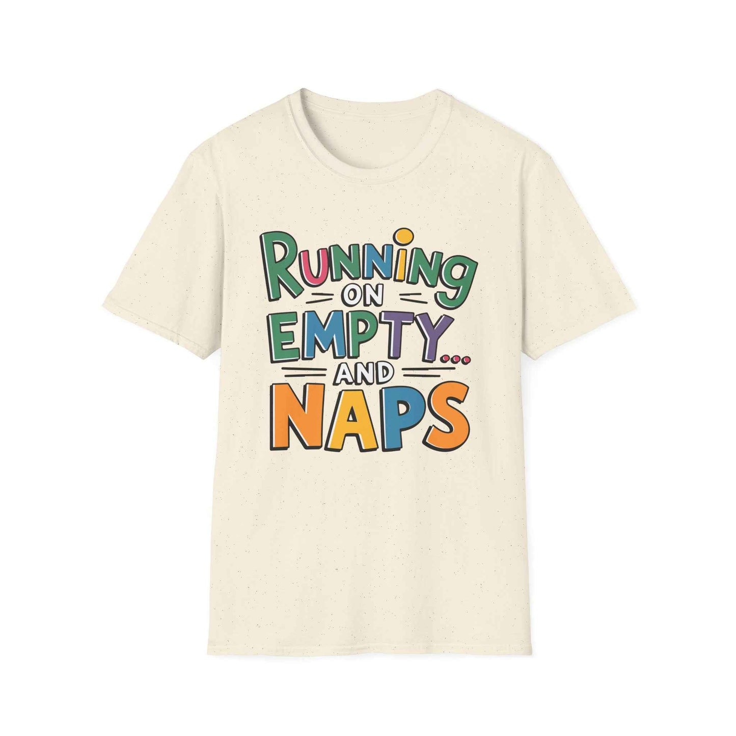 Running on Empty and Naps T-Shirt