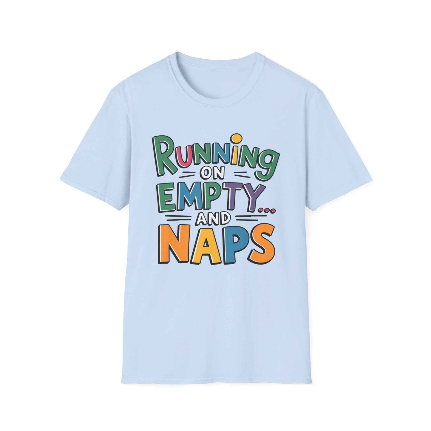 Running on Empty and Naps T-Shirt